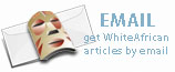 Get WhiteAfrican.com by email!