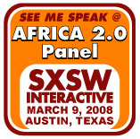SXSW 2008 - Africa 2.0 Panel